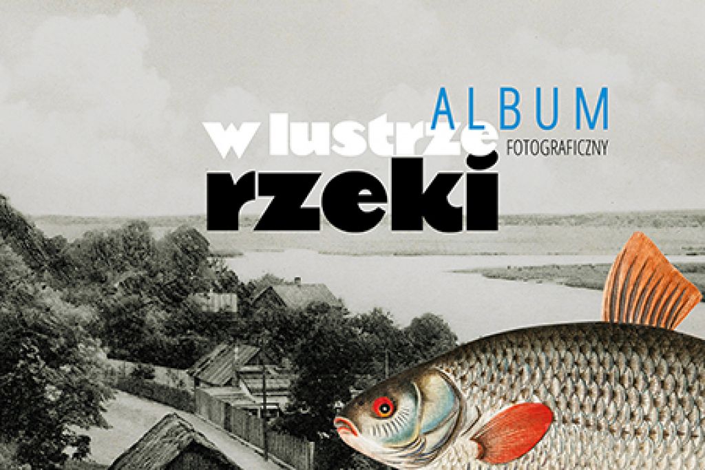 Album fotograficzny &quot;W lustrze rzeki&quot;