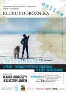 LINKI DO POKAZU! Klub Podróżnika "W 80 dni dookoła..." - Laponia - Zimowa ekspedycja rowerowa za koło podbiegunowe.