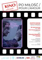 KINO OTWARTE "Po miłość / Pour l'amour"