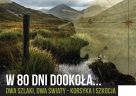 "Dwa szlaki, dwa światy - Korsyka i Szkocja" - spotkanie z Krzysztofem Story